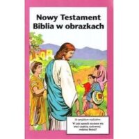 Nowy Testament. Biblia w obrazkach