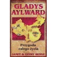 Gladys Aylward. Przygoda całego życia