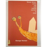 Ślimak ślimak pokaż rogi czyli Kościół wyrusza w świat