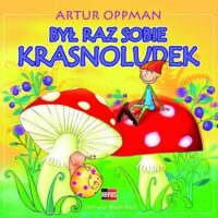 Był raz sobie krasnoludek Artur Oppman