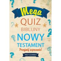 Mega Quiz Biblijny Nowy Testament Troy Schmidt