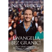 Ewangelia bez granic - Nick Vujicic