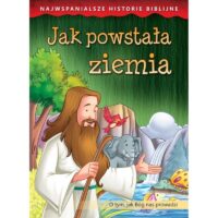 Najwspanialsze Historie Biblijne - Jak powstała Ziemia