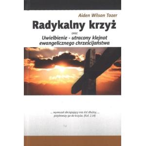 Radykalny krzyż - A.W. Tozer