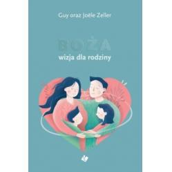 Boża wizja dla rodziny - Guy i Joëlle Zeller