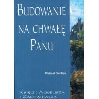 Budowanie na chwałę Panu - Aggeusz, Zachariasz