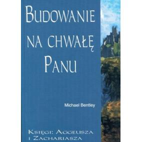 Budowanie na chwałę Panu - Aggeusz, Zachariasz