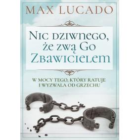 Nic dziwnego, że zwą Go Zbawicielem