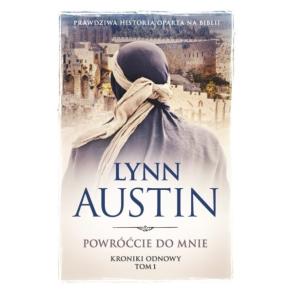 Powróćcie do mnie – Kroniki Odnowy Tom 1