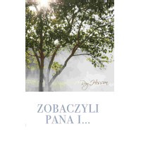 Zobaczyli Pana i…